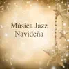 Música Jazz Navideña album lyrics, reviews, download