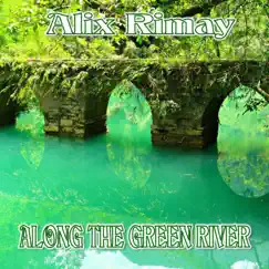 Along The Green River (Rimember Plus) Song Lyrics