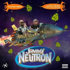 Jimmy Neutron (feat. Prada West & DJ Slimink) - Single by Playboi Neon album reviews, ratings, credits