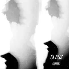 Class - Single by Gabreel album reviews, ratings, credits