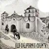 Old Californio Country album lyrics, reviews, download