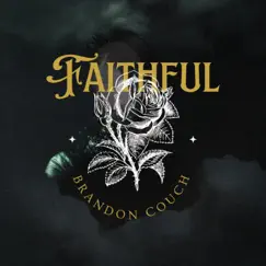 Faithful - Single by Brandon Couch album reviews, ratings, credits