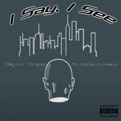 I Say, I See - Single by Andrei Munteanu album reviews, ratings, credits