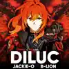 Diluc (feat. B-Lion) song lyrics