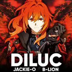 Diluc (feat. B-Lion) - Single by Jackie-O album reviews, ratings, credits