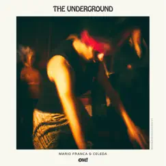 The Underground - Single by Mario Franca & Celeda album reviews, ratings, credits