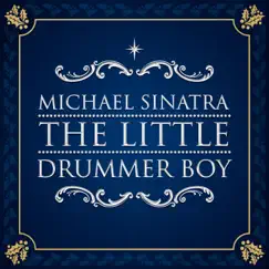 The Little Drummer Boy - Single by Michael Sinatra album reviews, ratings, credits