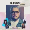 Be Alright (NSG Remix) [feat. Bloodlyne, Vitara & NIGHTINGALE] - Single album lyrics, reviews, download