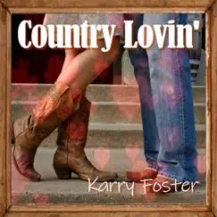 Country Lovin' by Karry Foster album reviews, ratings, credits