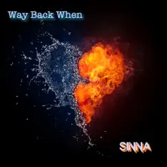Way Back When - Single by Sinna album reviews, ratings, credits