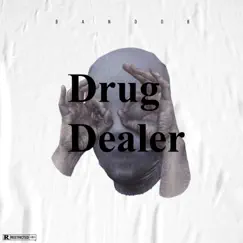 Drug Dealer - Single by BandoB album reviews, ratings, credits