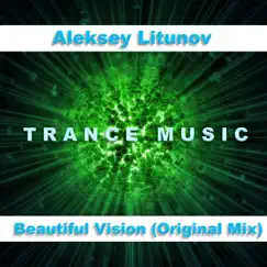 Beautiful Vision - Single by Aleksey Litunov album reviews, ratings, credits