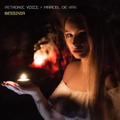 Bessinia (The Marcel De Van Versions) - Single by Retronic Voice & Marcel de Van album reviews, ratings, credits