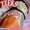 Freaky (feat. JayDub & Drip k) - Single album lyrics, reviews, download