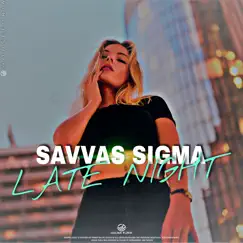 Late Night - Single by Savvas Sigma album reviews, ratings, credits
