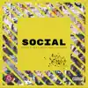 Social (feat. T-MAN, TOMMY GUN & MONRO£) - Single album lyrics, reviews, download