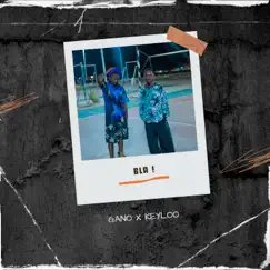 Bla! - Single by Gano Michael & keyloo album reviews, ratings, credits