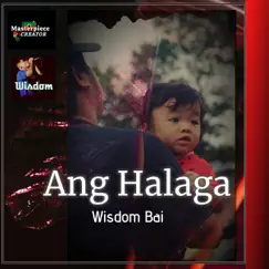 Ang Halaga - Single by Wisdom Bai album reviews, ratings, credits