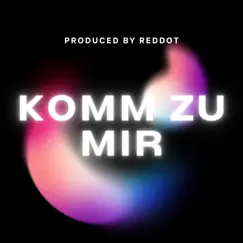 Komm zu mir - Single by Red-Dot album reviews, ratings, credits
