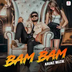 Bam Bam - Single by Arunz Muzik album reviews, ratings, credits