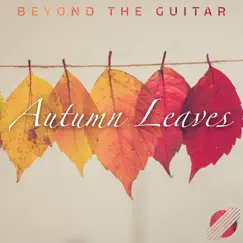 Autumn Leaves (Instrumental Guitar) Song Lyrics
