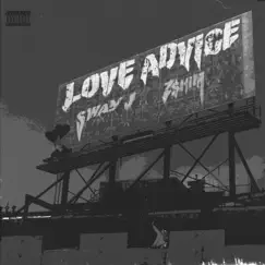 Love Advice - Single by Sway J & ZSHIM album reviews, ratings, credits