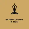 The Temple of Energy in 432 Hz album lyrics, reviews, download