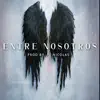 Entre Nosotros - Single album lyrics, reviews, download