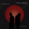 This Charade (feat. Tonyg) - Single album lyrics, reviews, download