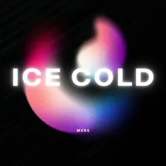 Ice Cold - Single by MXRS album reviews, ratings, credits
