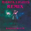 Marfa Lights (Remix) - Single album lyrics, reviews, download