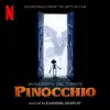 Guillermo del Toro's Pinocchio (Soundtrack From The Netflix Film) album lyrics, reviews, download