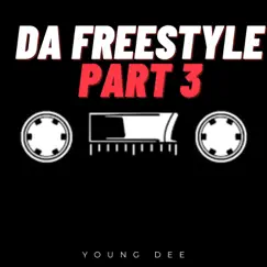 Da Freestyle, Pt. 3 by Young Dee album reviews, ratings, credits