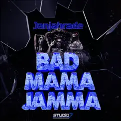 Bad Mama Jama Song Lyrics