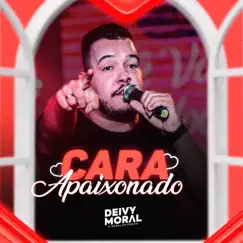 Cara Apaixonado - Single by Deivy Moral album reviews, ratings, credits
