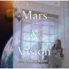 Mars &Vision - Single album lyrics, reviews, download