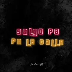 SALGO PA LA CALLE (Turreo edit) Song Lyrics