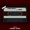 Lose Heart - Single album lyrics, reviews, download
