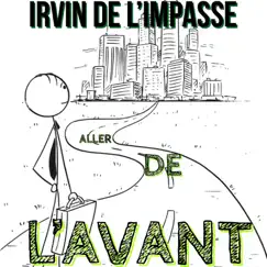 Aller de l'avant - Single by Irvin de L’impasse album reviews, ratings, credits
