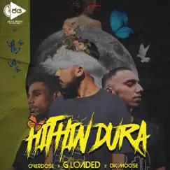 Hithin Dura (feat. Overdose & DK Moose) - Single by G Loaded album reviews, ratings, credits