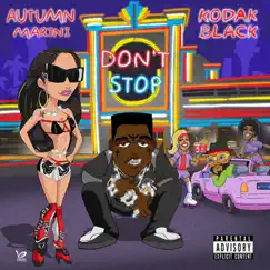 Don't Stop (feat. Kodak Black) - Single by Autumn Marini album reviews, ratings, credits