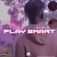 Play Smart - Single by Shornbeats album reviews, ratings, credits