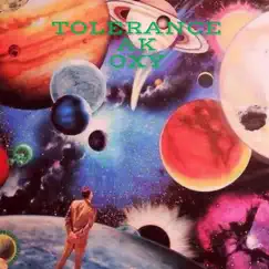 Tolerance - Single by AK Oxy album reviews, ratings, credits