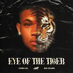 Eye of the Tiger (feat. Big Scarr) - Single by CHIBI LOL album reviews, ratings, credits