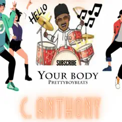 Your Body (C. Anthony Remix) Song Lyrics