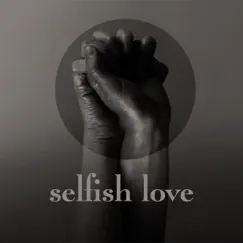 Selfish Love - Single by Emily Alexander album reviews, ratings, credits