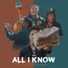 All I Know (feat. Trilliano, Boss Celly & Patchy Pat) - Single album lyrics, reviews, download
