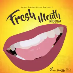 Fresh Mouth Riddim - Single by Lavaman, Pupa Leendi & SHORTPREE album reviews, ratings, credits