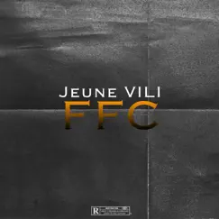 Ffc - Single by Jeune VILI album reviews, ratings, credits