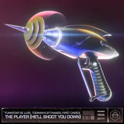 The Player (He'll Shoot You Down) - Single by Funkstar De Luxe, TooManyLeftHands & First Choice album reviews, ratings, credits